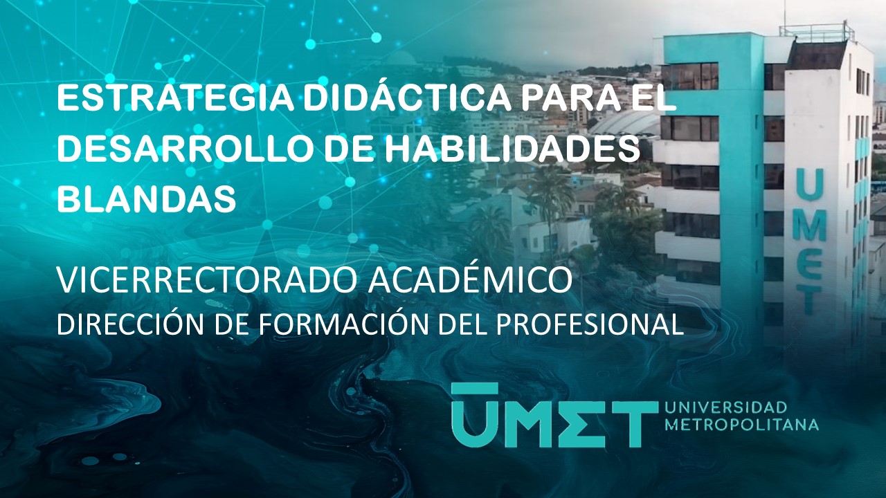 ESTRATEGIA DIDÁCTICA PARA EL DESARROLLO DE HABILIDADES BLANDAS
