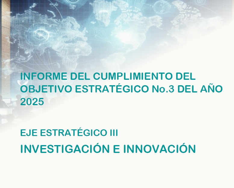 INFORME INSTITUCIONAL DEL CUMPLIMIENTO DEL OBJETIVO ESTRATÉGICO No. 3 DEL AÑO 2025